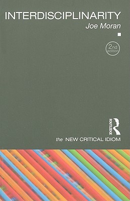 Interdisciplinarity (The New Critical Idiom)
