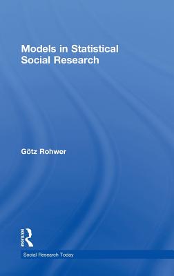 Models in Statistical Social Research (Social Research Today)