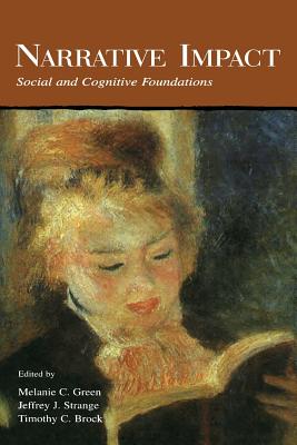 Narrative Impact: Social and Cognitive Foundations