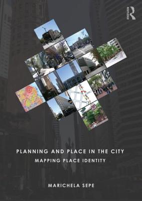 Planning and Place in the City: Mapping Place Identity