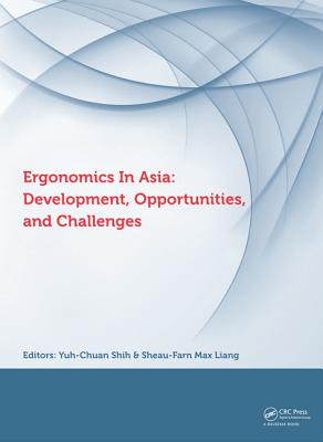 Ergonomics in Asia: Development, Opportunities and Challenges: Proceedings of the 2nd East Asian Ergonomics Federation Symposium (EAEFS 2011), . Hsinchu, Taiwan,4 - 8 October 2011
