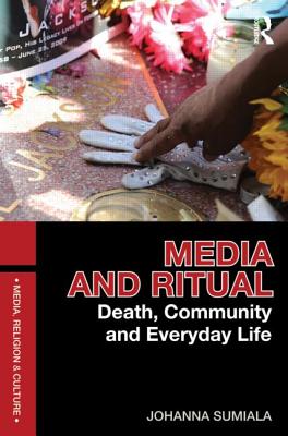 Media and Ritual (Media, Religion and Culture)