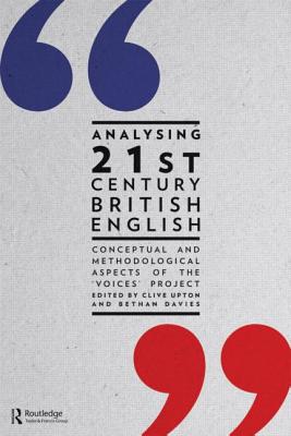 Analysing 21st Century British English: Conceptual and Methodological Aspects of the 'Voices' Project