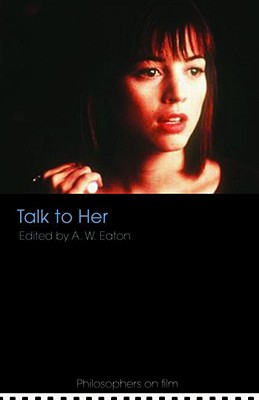 Talk to Her (Philosophers on Film)