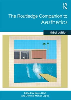 The Routledge Companion to Aesthetics (Routledge Philosophy Companions)