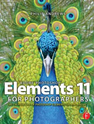Image for Adobe Photoshop Elements 11 for Photographers: The Creative Use of Photoshop Elements