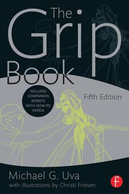 The Grip Book: The Studio Grip's Essential Guide