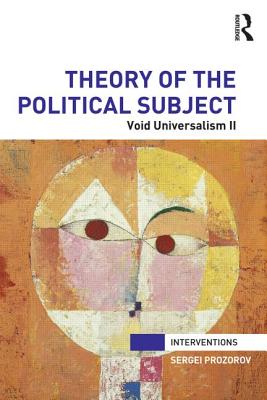 Theory of the Political Subject (Interventions)