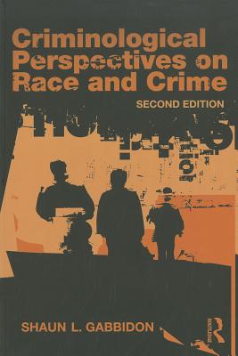 Criminological Perspectives on Race and Crime (Criminology and Justice Studies)