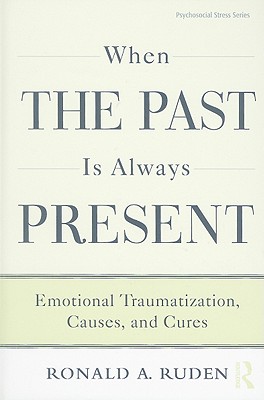 When the Past Is Always Present (Psychosocial Stress Series)