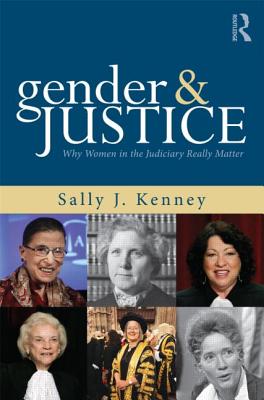 Gender and Justice: Why Women in the Judiciary Really Matter (Perspectives on Gender)