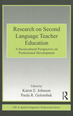 Research on Second Language Teacher Education (ESL & Applied Linguistics Professional Series)