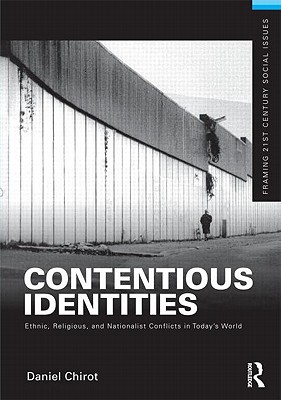 Contentious Identities (Framing 21st Century Social Issues)