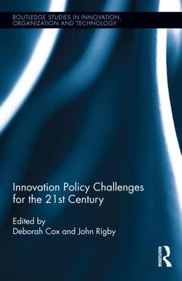 Innovation Policy Challenges for the 21st Century (Routledge Studies in Innovation, Organizations and Technology)