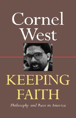 Keeping Faith Philosophy and Race in America