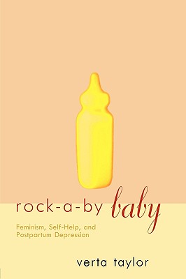 Rock-a-by Baby: Feminism, Self-Help and Postpartum Depression (Perspectives on Gender)