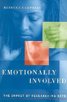 Emotionally Involved: The Impact of Researching Rape