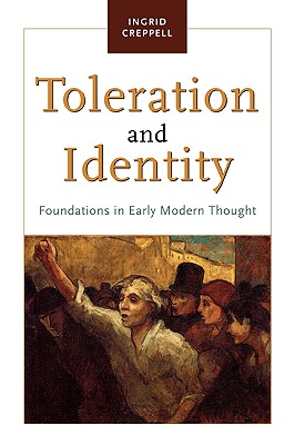 Toleration and Identity: Foundations in Early Modern Thought