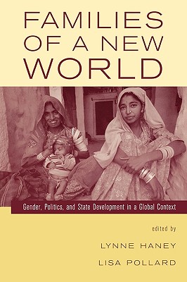 Families of a New World: Gender, Politics, and State Development in a Global Context