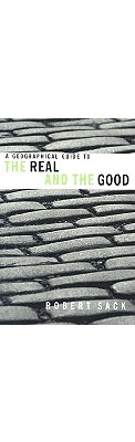 A Geographical Guide to the Real and the Good