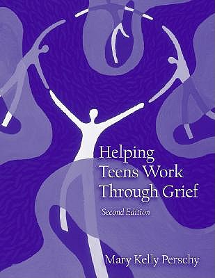 Helping Teens Work Through Grief (Second Edition)