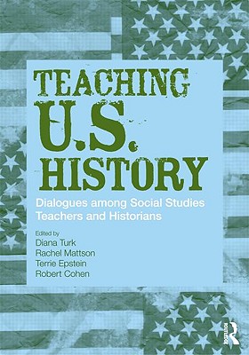 Image for Teaching U.S. History (Transforming Teaching) Teaching U.S. History (Transforming Teaching)