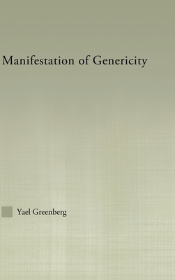 Manifestations of Genericity (Outstanding Dissertations in Linguistics)