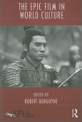 The Epic Film in World Culture (AFI Film Readers)