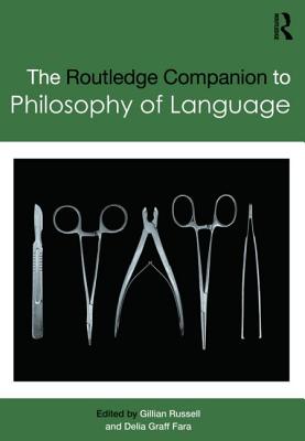 Image for The Routledge Companion to Philosophy of Language The Routledge Companion to Philosophy of Language