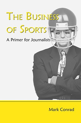 The Business of Sports: A Primer for Journalists