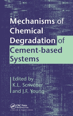 Mechanisms of Chemical Degradation of Cement-based Systems