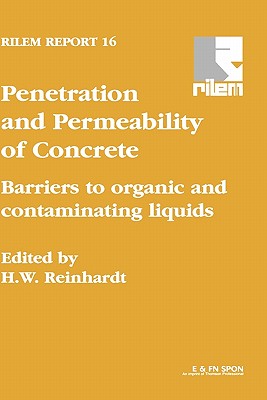 Penetration and Permeability of Concrete: Barriers to organic and contaminating liquids (Rilem Report)