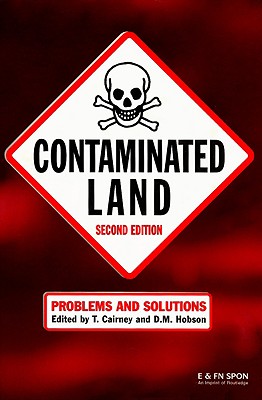 Contaminated Land: Problems and Solutions, Second Edition