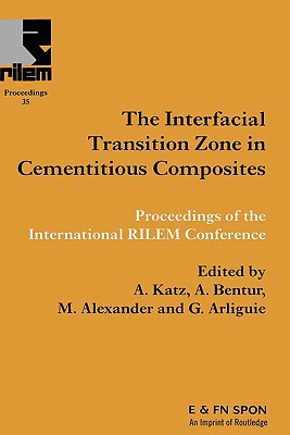 Interfacial Transition Zone in Cementitious Composites (Rilem Proceedings)