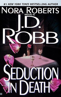 Seduction in Death (In Death (Paperback))