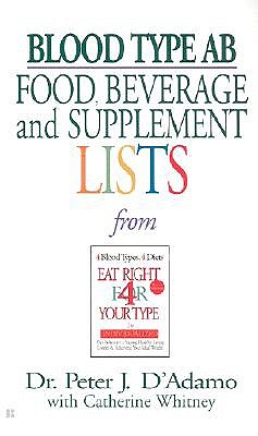 Image for Blood Type AB Food, Beverage and Supplement Lists (Eat Right 4 Your Type)