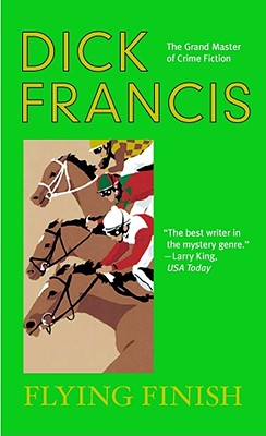 Flying Finish (A Dick Francis Novel)