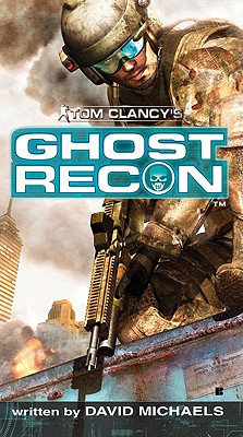 Ghost Recon (Tom Clancy's Ghost Recon, Book 1)