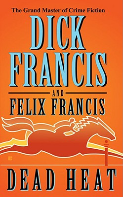 Dead Heat (A Dick Francis Novel)
