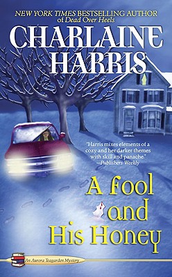 Image for A Fool and His Honey (Aurora Teagarden Mysteries, No. 6)