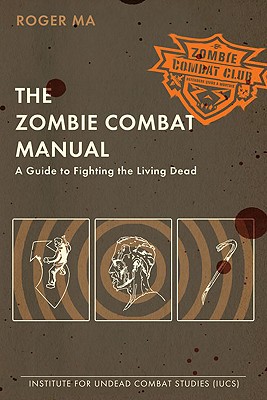 Image for Zombie Combat Manual, The