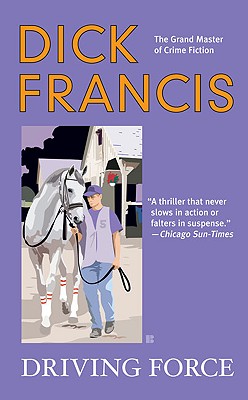 Driving Force (A Dick Francis Novel)