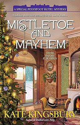 Mistletoe And Mayhem: A Special Pennyfoot Hotel Mystery