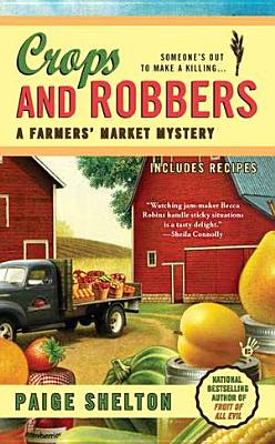 Crops and Robbers (A Farmers' Market Mystery)