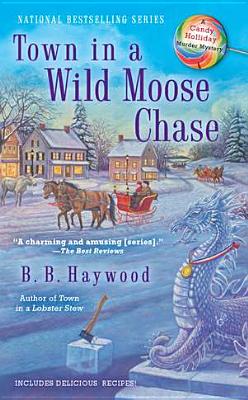 Town in a Wild Moose Chase: A Candy Holliday Murder Mystery