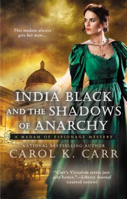 India Black and the Shadows of Anarchy (A Madam of Espionage Mystery)