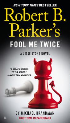Robert B. Parker's Fool Me Twice (A Jesse Stone Novel)