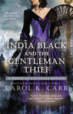 India Black and the Gentleman Thief (A Madam of Espionage Mystery)