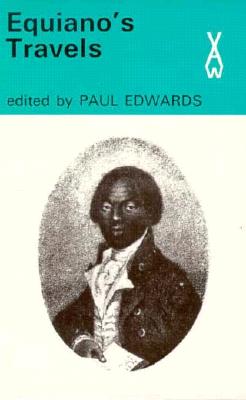Equiano's Travels The Interesting Narrative of the Life of Olaudah Equiano or Gustavus Vassa the African