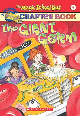 Image for The Giant Germ (The Magic School Bus Chapter Book 6)